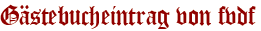 Gästebucheintrag von fvdf