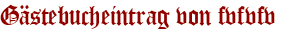 Gästebucheintrag von fvfvfv