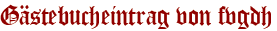 Gästebucheintrag von fvgdh