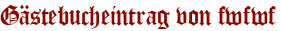 Gästebucheintrag von fwfwf