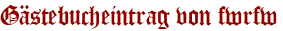 Gästebucheintrag von fwrfw