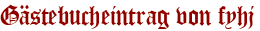 Gästebucheintrag von fyhj