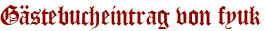 Gästebucheintrag von fyuk
