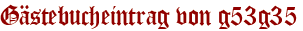 Gästebucheintrag von g53g35