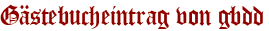 Gästebucheintrag von gbdd