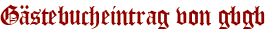 Gästebucheintrag von gbgb