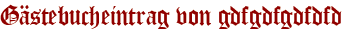 Gästebucheintrag von gdfgdfgdfdfd