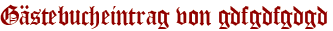 Gästebucheintrag von gdfgdfgdgd