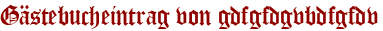 Gästebucheintrag von gdfgfdgvbdfgfdv