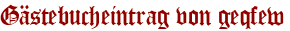 Gästebucheintrag von geqfew