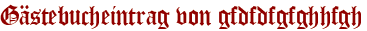 Gästebucheintrag von gfdfdfgfghhfgh