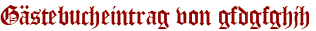 Gästebucheintrag von gfdgfghjh
