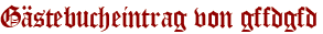 Gästebucheintrag von gffdgfd