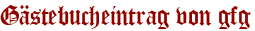 Gästebucheintrag von gfg