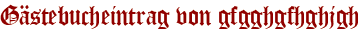 Gästebucheintrag von gfgghgfhghjgh