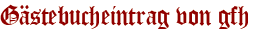 Gästebucheintrag von gfh