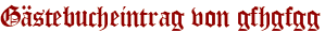 Gästebucheintrag von gfhgfgg