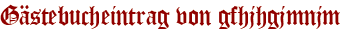 Gästebucheintrag von gfhjhgjmnjm