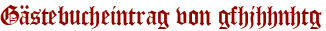 Gästebucheintrag von gfhjhhnhtg