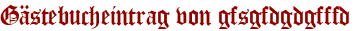 Gästebucheintrag von gfsgfdgdgfffd