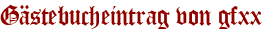 Gästebucheintrag von gfxx