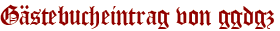 Gästebucheintrag von ggdgz