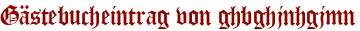 Gästebucheintrag von ghbghjnhgjmn