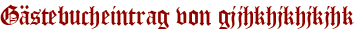 Gästebucheintrag von gjjhkhjkhjkjhk