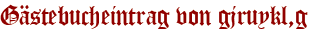 Gästebucheintrag von gjruykl,g