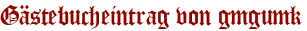 Gästebucheintrag von gmgumk