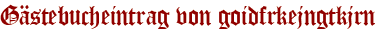Gästebucheintrag von goidfrkejngtkjrn