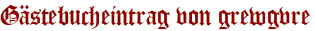 Gästebucheintrag von grewgvre