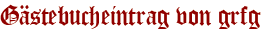 Gästebucheintrag von grfg