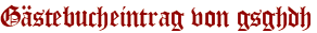 Gästebucheintrag von gsghdh