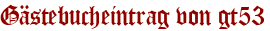 Gästebucheintrag von gt53