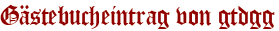Gästebucheintrag von gtdgg