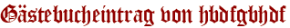 Gästebucheintrag von hbdfgbhdf