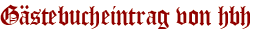 Gästebucheintrag von hbh