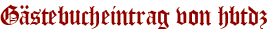 Gästebucheintrag von hbtdz