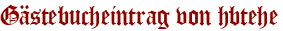 Gästebucheintrag von hbtehe