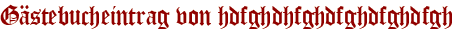Gästebucheintrag von hdfghdhfghdfghdfghdfgh