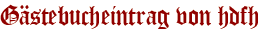 Gästebucheintrag von hdfh