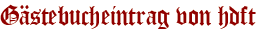 Gästebucheintrag von hdft