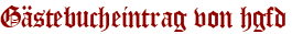 Gästebucheintrag von hgfd