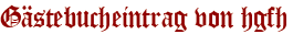 Gästebucheintrag von hgfh