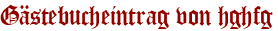 Gästebucheintrag von hghfg