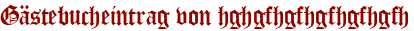 Gästebucheintrag von hghgfhgfhgfhgfhgfh