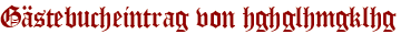 Gästebucheintrag von hghglhmgklhg