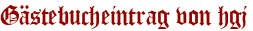 Gästebucheintrag von hgj