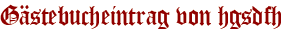 Gästebucheintrag von hgsdfh